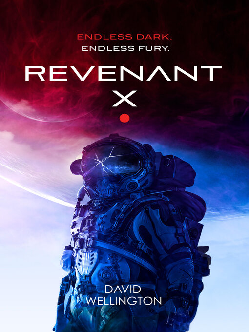 Title details for Revenant-X by David Wellington - Available